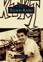 Tucson Radio 1467131407 Book Cover