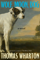 Wolf, Moon, Dog 1039013961 Book Cover