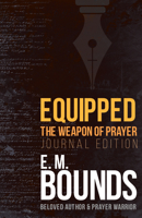 Equipped: The Weapon of Prayer (Journal Edition) 1641230258 Book Cover