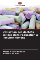 Utilisation des déchets solides dans l'éducation à l'environnement (French Edition) 6208527619 Book Cover