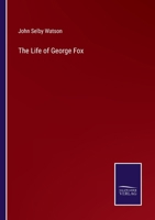 The Life of George Fox 3375104863 Book Cover