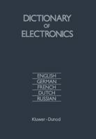 Dictionary of Electronics: English, German, French, Dutch, Russian 9020117882 Book Cover