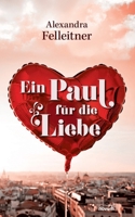 Ein Paul für die Liebe (German Edition) 3711608094 Book Cover