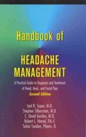 Handbook of Headache Management: A Practical Guide to Diagnosis and Treatment of Head, Neck, and Facial Pain 0683058010 Book Cover