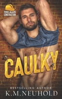 Caulky (Four Bears Construction) B084DFYMSX Book Cover