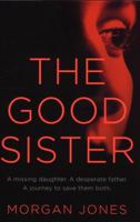 The Good Sister 1509832491 Book Cover