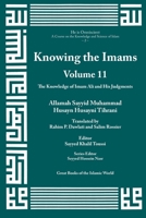 Knowing the Imams Volume 11: The Knowledge of Imam Ali and His Judgments 1567446248 Book Cover