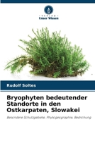 Bryophyten bedeutender Standorte in den Ostkarpaten, Slowakei (German Edition) 6208258081 Book Cover