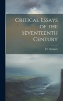 Critical Essays of the Seventeenth Century 1020266651 Book Cover