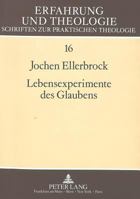 Lebensexperimente Des Glaubens: Eine Empirische Untersuchung Zu Entwicklung Und Gegenwaertigem Erleben Von Religiositaet 3631427980 Book Cover