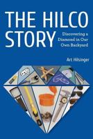 The Hilco Story: Discovering a Diamond in Our Own Backyard 0578429101 Book Cover
