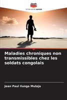 Maladies chroniques non transmissibles chez les soldats congolais (French Edition) 6208111838 Book Cover