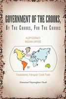 Government of the Crooks, by the Crooks, for the Crooks: Kleptocracy Nigeria Expose 1465352015 Book Cover