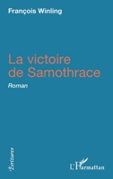 La victoire de Samothrace: Roman (Écritures) (French Edition) 2343177686 Book Cover