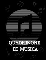 Quadernone di musica: Quaderno pentagrammato,12 righi,110 pagina grande formato. B0848WTSWQ Book Cover