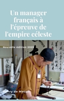 Un manager français à l'épreuve de l'empire céleste Version en noir et blanc 1291249001 Book Cover