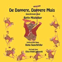 De Dappere, Dappere Muis 146639224X Book Cover