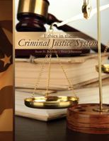 Ethics in the Criminal Justice System 1465276068 Book Cover