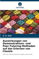 Auswirkungen von Demonstrations- und Peer-Tutoring-Methoden auf das Erlernen von Chemie: Wie man Chemie heute am besten unterrichtet 6205338068 Book Cover