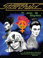StarChild: A Science-Fiction Romance Adventure Novel 0595462030 Book Cover