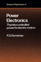 Power Electronics: Thyristor Controlled Power for Electric Motors 0412141604 Book Cover