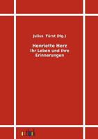 Henriette Herz, Ihr Leben und ihre Zeit 1483960226 Book Cover