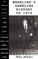 Wheeling's Gambling History to 1976 146622598X Book Cover