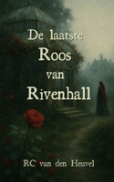 De laatste Roos van Rivenhall B0FG1N835B Book Cover