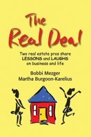 The Real Deal: Two real estate pros share Lessons and Laughs on Business and Life 1439248389 Book Cover