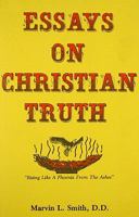 Essays on Christian truth 0962511552 Book Cover