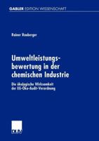 Umweltleistungsbewertung in Der Chemischen Industrie: Die Okologische Wirksamkeit Der Eg-Oko-Audit-Verordnung 382447543X Book Cover