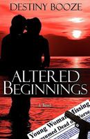 Altered Beginnings 0978773896 Book Cover
