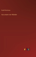 Aus Unsern Vier Wänden 1149167009 Book Cover