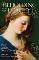 Beholding Beauty : Mary and the Song of Songs 0819812455 Book Cover