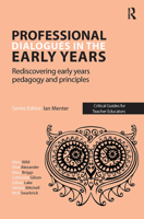 Professional Dialogues in the Early Years: Rediscovering Early Years Pedagogy and Principles 1912508249 Book Cover