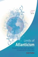 The Limits of Atlanticism: Perceptions of State, Nation and Religion in Europe and the United States 1845453182 Book Cover
