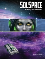 SolSpace: Against the War Mind 1912007762 Book Cover