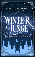 Winterjunge: Die Deutung der Zeichen (German Edition) B0CK3HNY83 Book Cover
