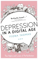 Depression in a Digital Age: The Highs and Lows of Perfectionism 1837963363 Book Cover
