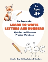 Learn to Write Letters and Numbers: Alphabet and Numbers Practice Workbook 8397468331 Book Cover