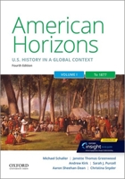 American Horizons: US History in a Global Context, Volume One: To 1877 0197518915 Book Cover