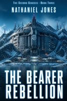 The Bearer Rebellion (The Second Genesis) B0HH9T6LT5 Book Cover