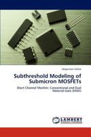 Subthreshold Modeling of Submicron MOSFETs 3846522090 Book Cover