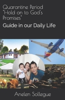 Quarantine Period "Hold on to God's Promises": Our Guide in our Daily Life B08LNG9SF1 Book Cover
