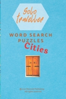 Solo traveller: Word search puzzles. Cities B08B7G436J Book Cover