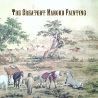 The Greatest Manchu Painting 1304535509 Book Cover