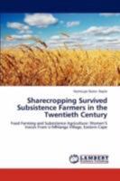 Sharecropping Survived Subsistence Farmers in the Twentieth Century: Food Farming and Subsistence Agriculture: Women’S Voices From U-Mhlanga Village, Eastern Cape 384544259X Book Cover