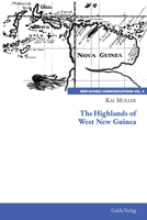 The Highlands of West New Guinea 3962031790 Book Cover