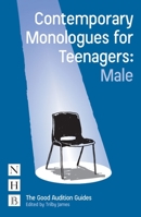 Contemporary Monologues for Teenagers: Male 1848426070 Book Cover