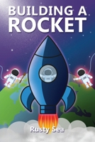 Building A Rocket 1951306619 Book Cover